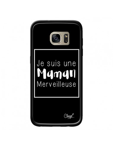 Coque Je suis une Maman Merveilleuse pour Samsung Galaxy S7 Edge - Chapo