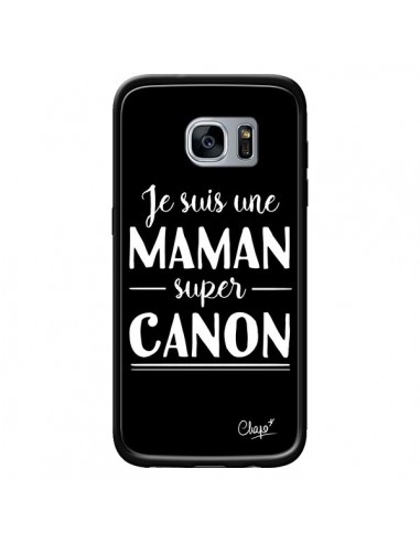 Coque Je suis une Maman super Canon pour Samsung Galaxy S7 - Chapo