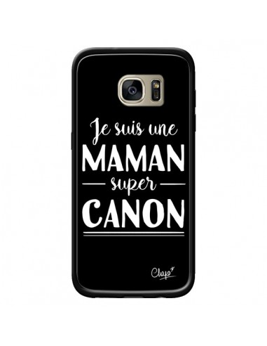 Coque Je suis une Maman super Canon pour Samsung Galaxy S7 Edge - Chapo