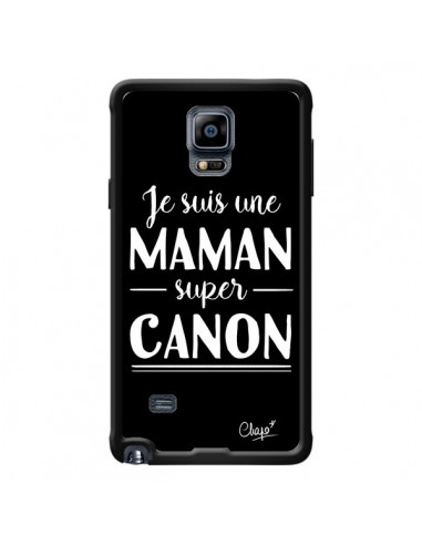 Coque Je suis une Maman super Canon pour Samsung Galaxy Note 4 - Chapo