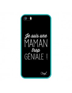 Coque iPhone 5/5S et SE Je suis une Maman trop Géniale -... 2