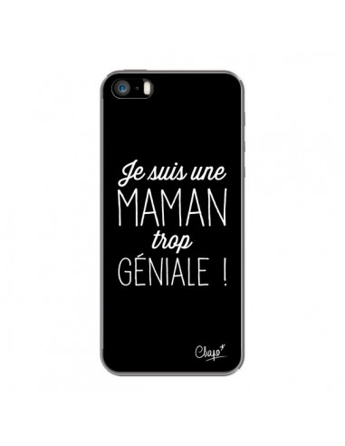 Coque iPhone 5/5S et SE Je suis une Maman trop Géniale - Chapo