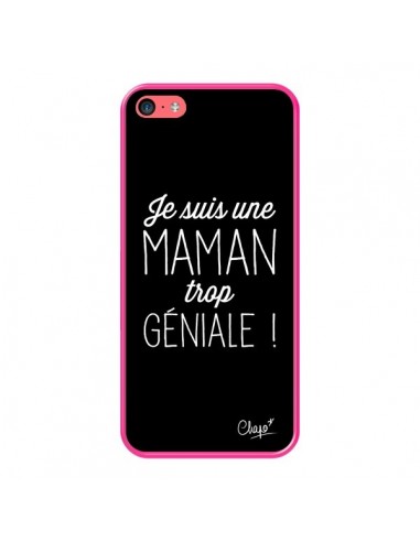 Coque iPhone 5C Je suis une Maman trop Géniale - Chapo