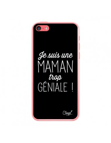 Coque iPhone 5C Je suis une Maman trop Géniale - Chapo