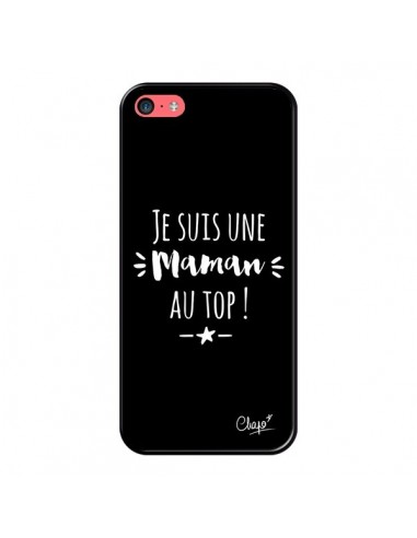 Coque iPhone 5C Je suis une Maman au Top - Chapo