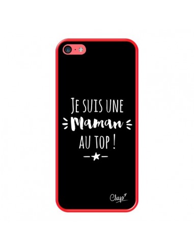 Coque iPhone 5C Je suis une Maman au Top - Chapo