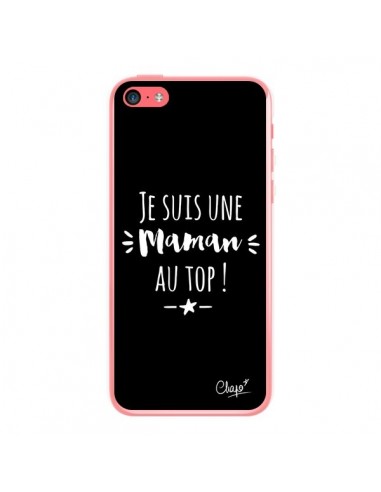 Coque iPhone 5C Je suis une Maman au Top - Chapo