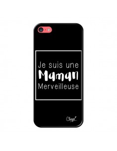 Coque iPhone 5C Je suis une Maman Merveilleuse - Chapo