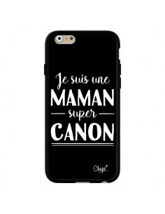 Coque iPhone 6 et 6S Je suis une Maman super Canon - Chapo