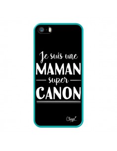 Coque iPhone 5/5S et SE Je suis une Maman super Canon -... 2