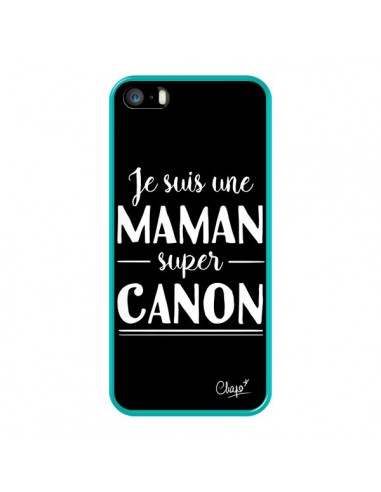 Coque iPhone 5/5S et SE Je suis une Maman super Canon - Chapo