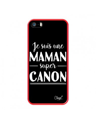 Coque iPhone 5/5S et SE Je suis une Maman super Canon - Chapo