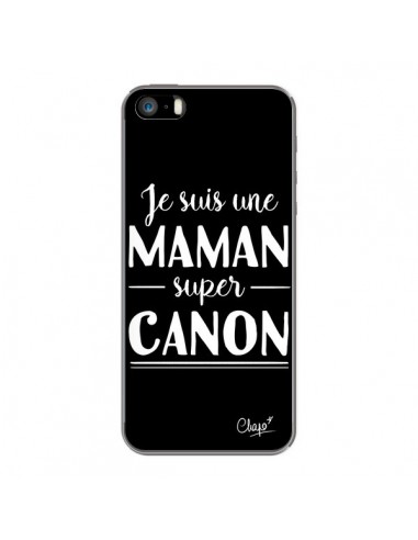 Coque iPhone 5/5S et SE Je suis une Maman super Canon - Chapo