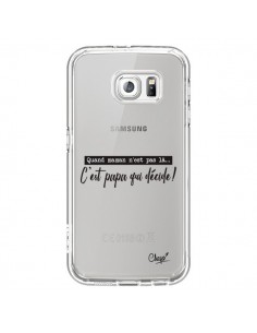 Coque C'est Papa qui Décide Transparente pour Samsung...
