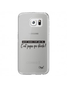 Coque C'est Papa qui Décide Transparente pour Samsung...