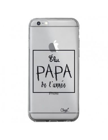 Coque iPhone 6 Plus et 6S Plus Elu Papa de l'Année Transparente - Chapo