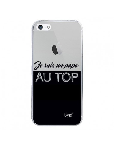 Coque iPhone 5/5S et SE Je suis un Papa au Top Transparente - Chapo