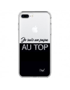 Coque iPhone 7 Plus et 8 Plus Je suis un Papa au Top...