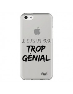 Coque iPhone 5C Je suis un Papa trop Génial Transparente...