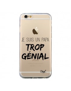 Coque iPhone 6 et 6S Je suis un Papa trop Génial...