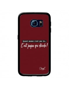 Coque C'est Papa qui Décide Rouge Bordeaux pour Samsung...