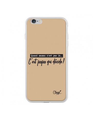 Coque iPhone 6 Plus et 6S Plus C'est Papa qui Décide Beige - Chapo