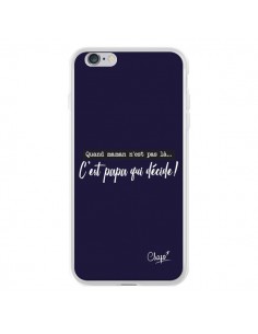 Coque iPhone 6 Plus et 6S Plus C'est Papa qui Décide Bleu...