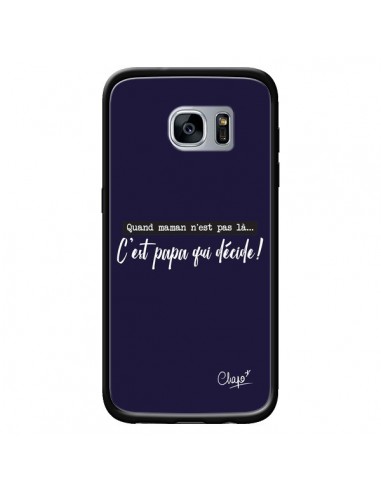 Coque C'est Papa qui Décide Bleu Marine pour Samsung Galaxy S7 - Chapo