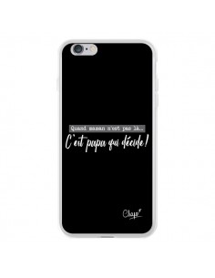 Coque iPhone 6 Plus et 6S Plus C'est Papa qui Décide Noir...