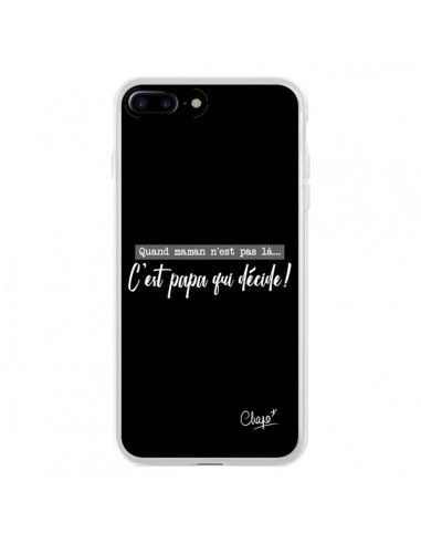 Coque iPhone 7 Plus et 8 Plus C'est Papa qui Décide Noir - Chapo