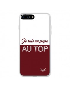 Coque iPhone 7 Plus et 8 Plus Je suis un Papa au Top...
