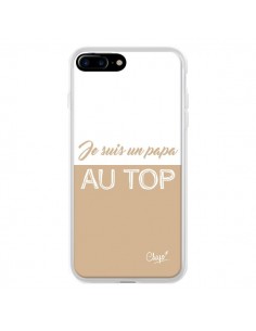 Coque iPhone 7 Plus et 8 Plus Je suis un Papa au Top...