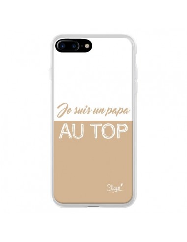 Coque iPhone 7 Plus et 8 Plus Je suis un Papa au Top Beige - Chapo