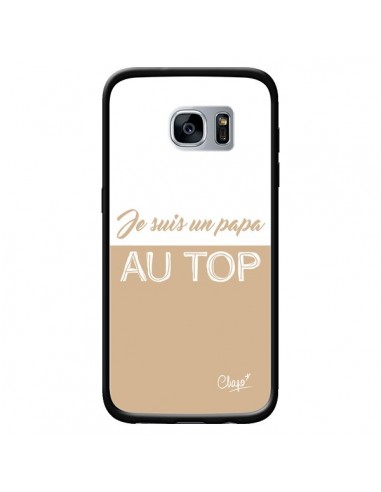 Coque Je suis un Papa au Top Beige pour Samsung Galaxy S7 - Chapo