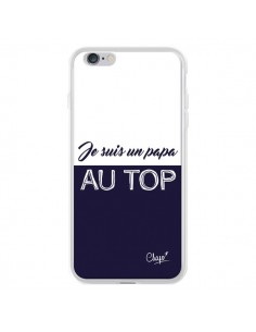 Coque iPhone 6 Plus et 6S Plus Je suis un Papa au Top...