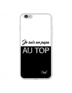 Coque iPhone 6 Plus et 6S Plus Je suis un Papa au Top...