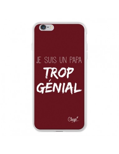 Coque iPhone 6 Plus et 6S Plus Je suis un Papa trop Génial Rouge Bordeaux - Chapo
