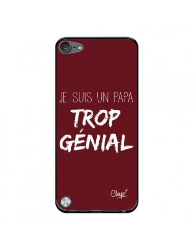Coque Je suis un Papa trop Génial Rouge Bordeaux pour iPod Touch 5/6 et 7 - Chapo