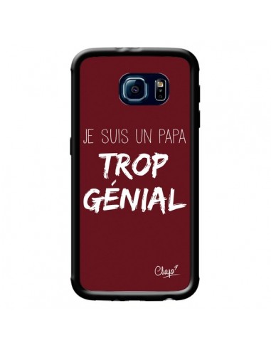 Coque Je suis un Papa trop Génial Rouge Bordeaux pour Samsung Galaxy S6 - Chapo