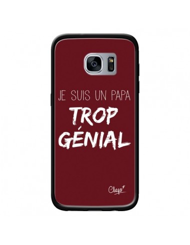 Coque Je suis un Papa trop Génial Rouge Bordeaux pour Samsung Galaxy S7 - Chapo