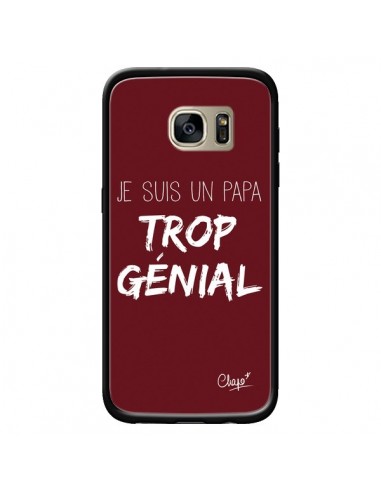 Coque Je suis un Papa trop Génial Rouge Bordeaux pour Samsung Galaxy S7 Edge - Chapo