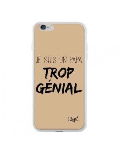 Coque iPhone 6 Plus et 6S Plus Je suis un Papa trop Génial Beige - Chapo