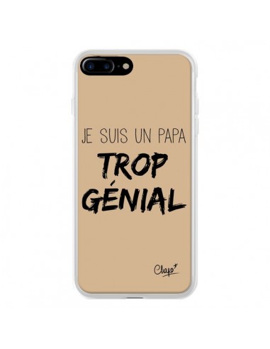 Coque iPhone 7 Plus et 8 Plus Je suis un Papa trop Génial Beige - Chapo