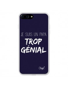 Coque iPhone 7 Plus et 8 Plus Je suis un Papa trop Génial...
