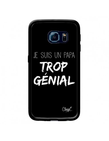 Coque Je suis un Papa trop Génial Noir pour Samsung Galaxy S6 Edge - Chapo