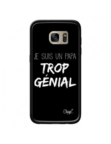 Coque Je suis un Papa trop Génial Noir pour Samsung Galaxy S7 Edge - Chapo