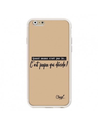 Coque iPhone 6 et 6S C'est Papa qui Décide Beige - Chapo