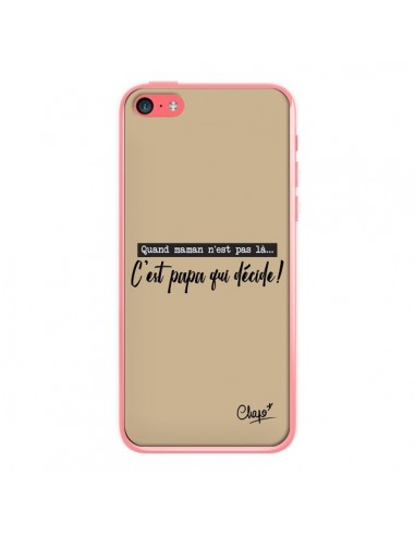 Coque iPhone 5C C'est Papa qui Décide Beige - Chapo