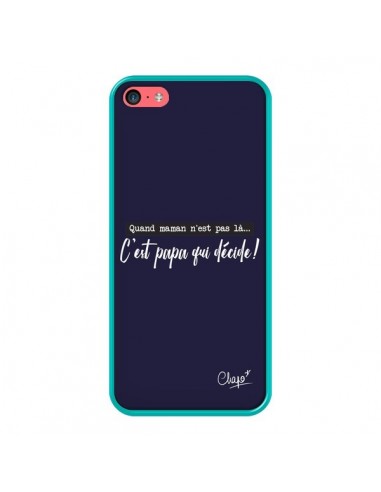 Coque iPhone 5C C'est Papa qui Décide Bleu Marine - Chapo