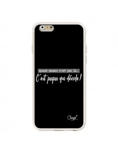 Coque iPhone 6 et 6S C'est Papa qui Décide Noir - Chapo 2